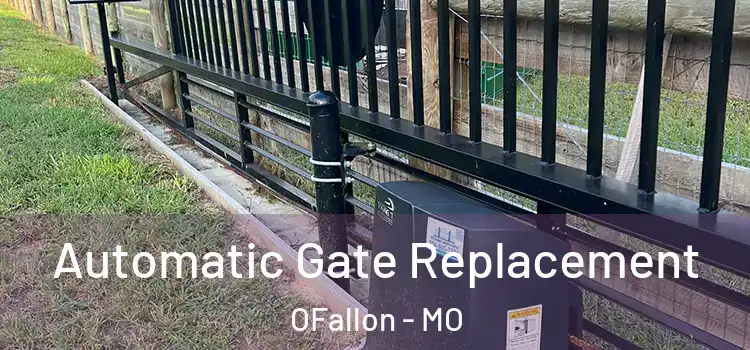  Automatic Gate Replacement OFallon - MO