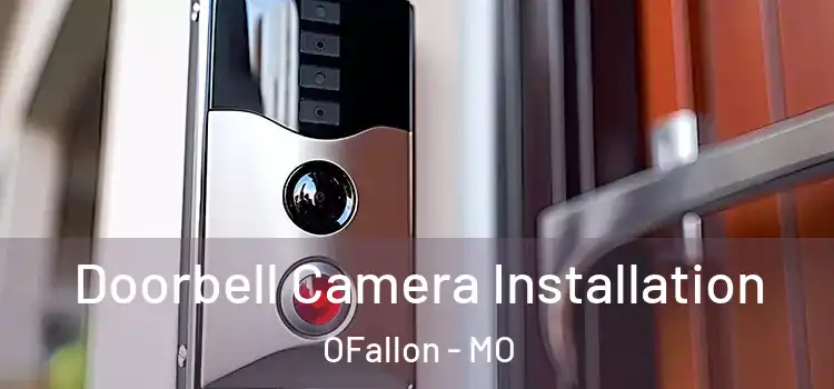  Doorbell Camera Installation OFallon - MO