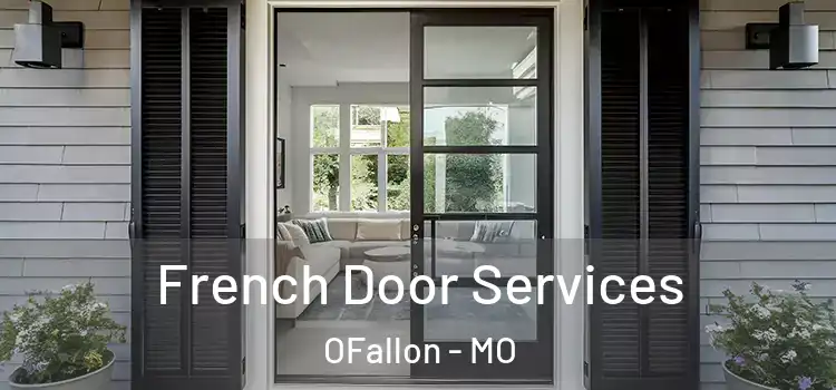 French Door Services OFallon - MO