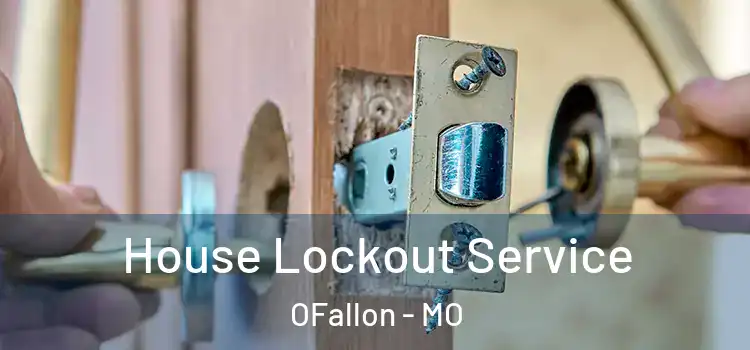  House Lockout Service OFallon - MO