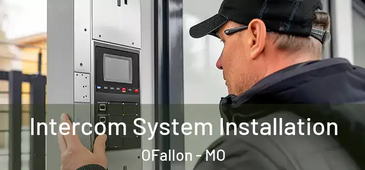 Intercom System Installation OFallon - MO