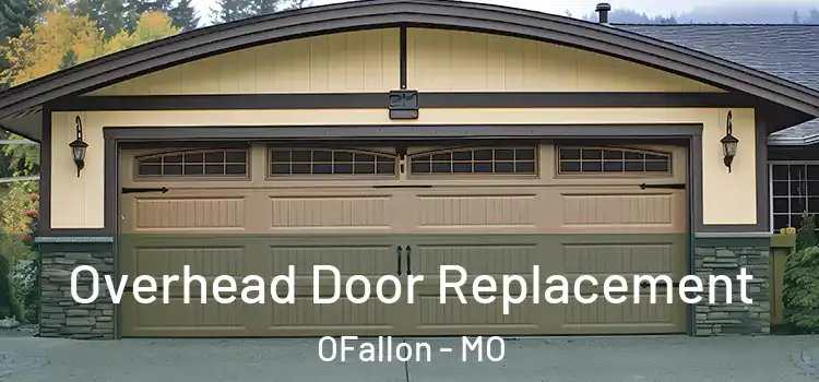  Overhead Door Replacement OFallon - MO