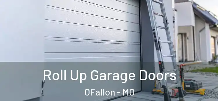  Roll Up Garage Doors OFallon - MO