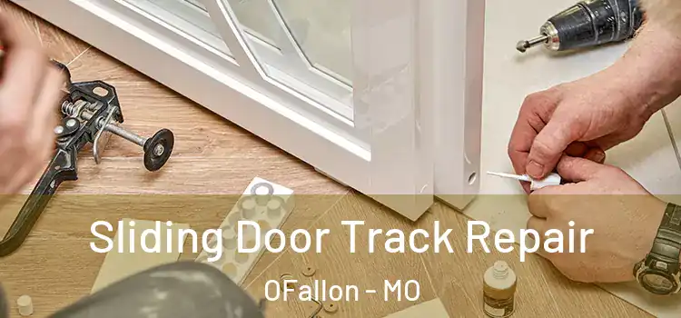  Sliding Door Track Repair OFallon - MO