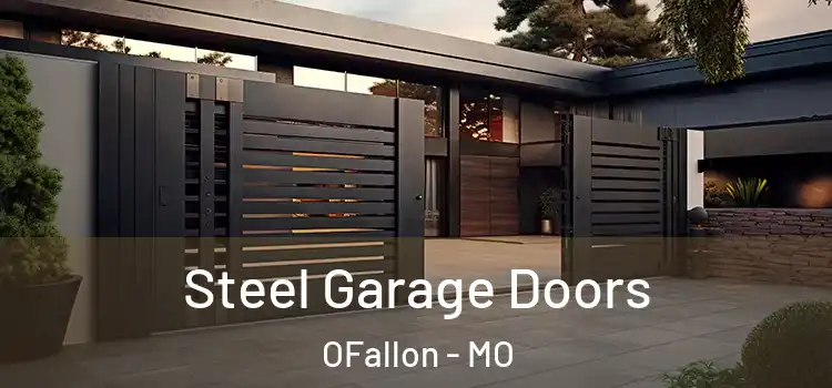 Steel Garage Doors OFallon - MO